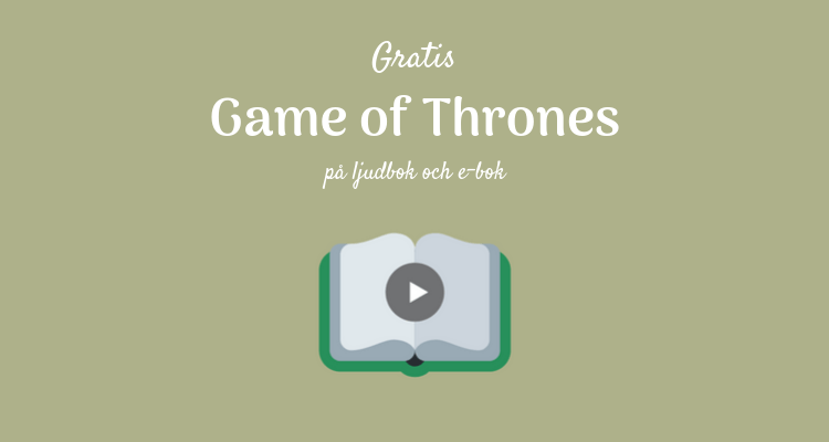 Game of Thrones gratis på ljudbok och e-bok
